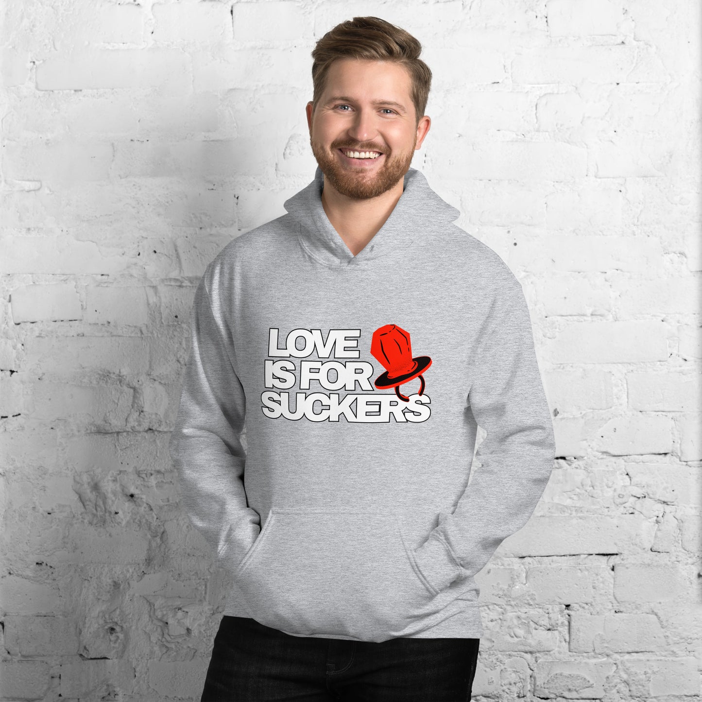 Love is for SUCKERS Unisex Hoodie