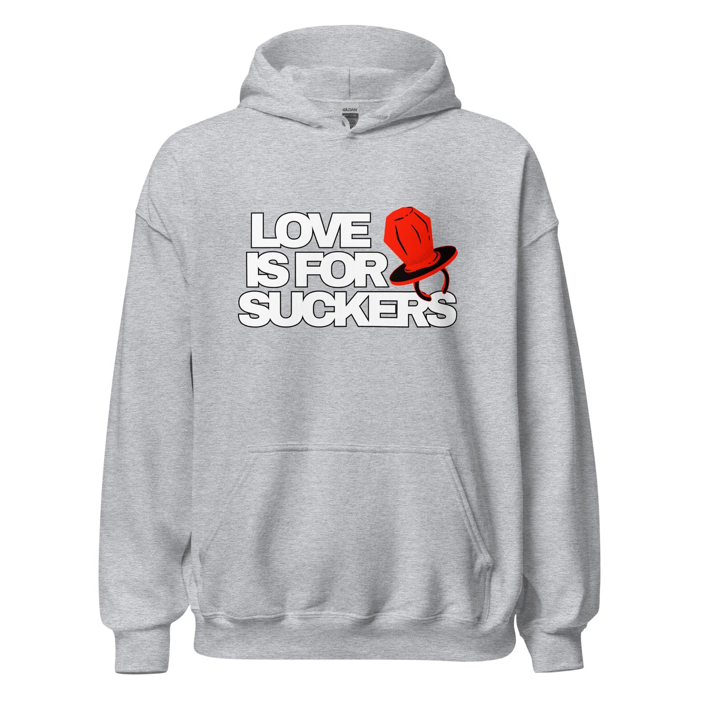 Love is for SUCKERS Unisex Hoodie