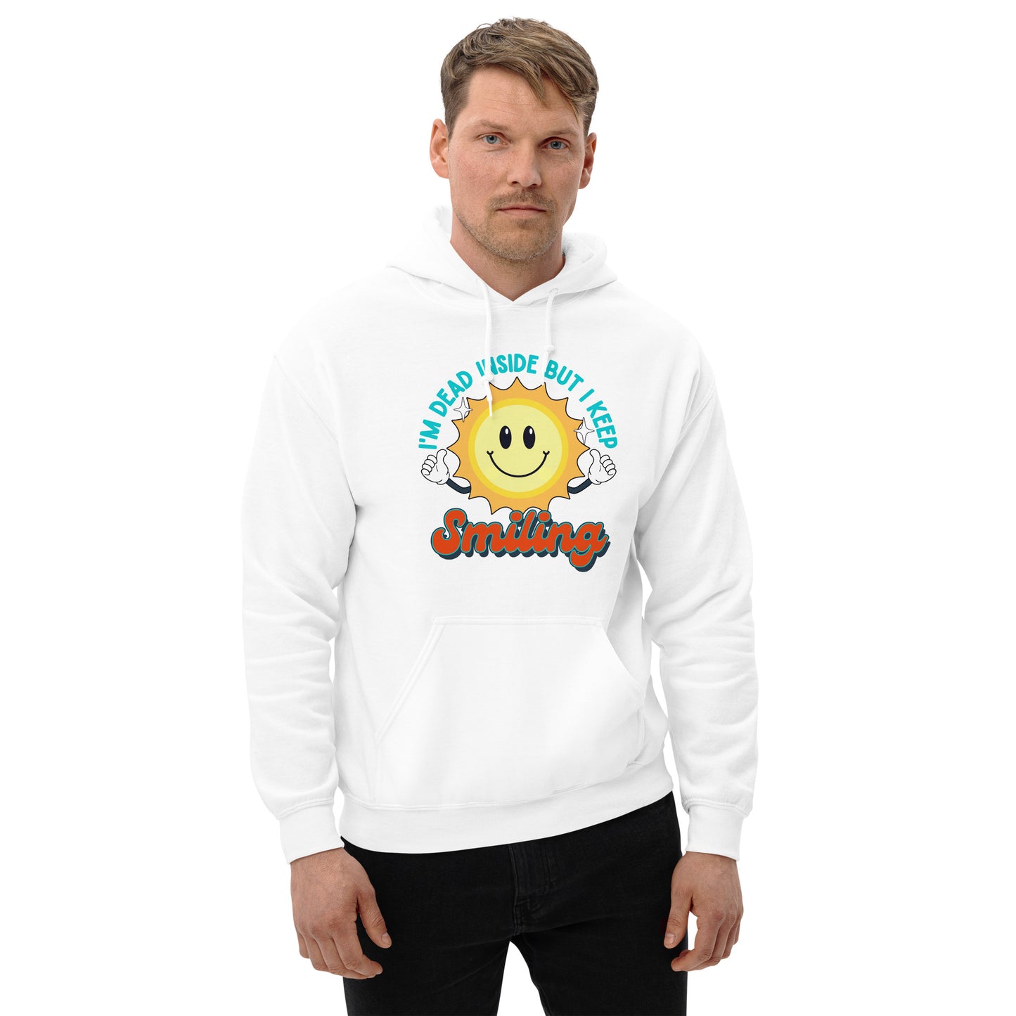 Dead Inside But I Keep Smiling Unisex Hoodie