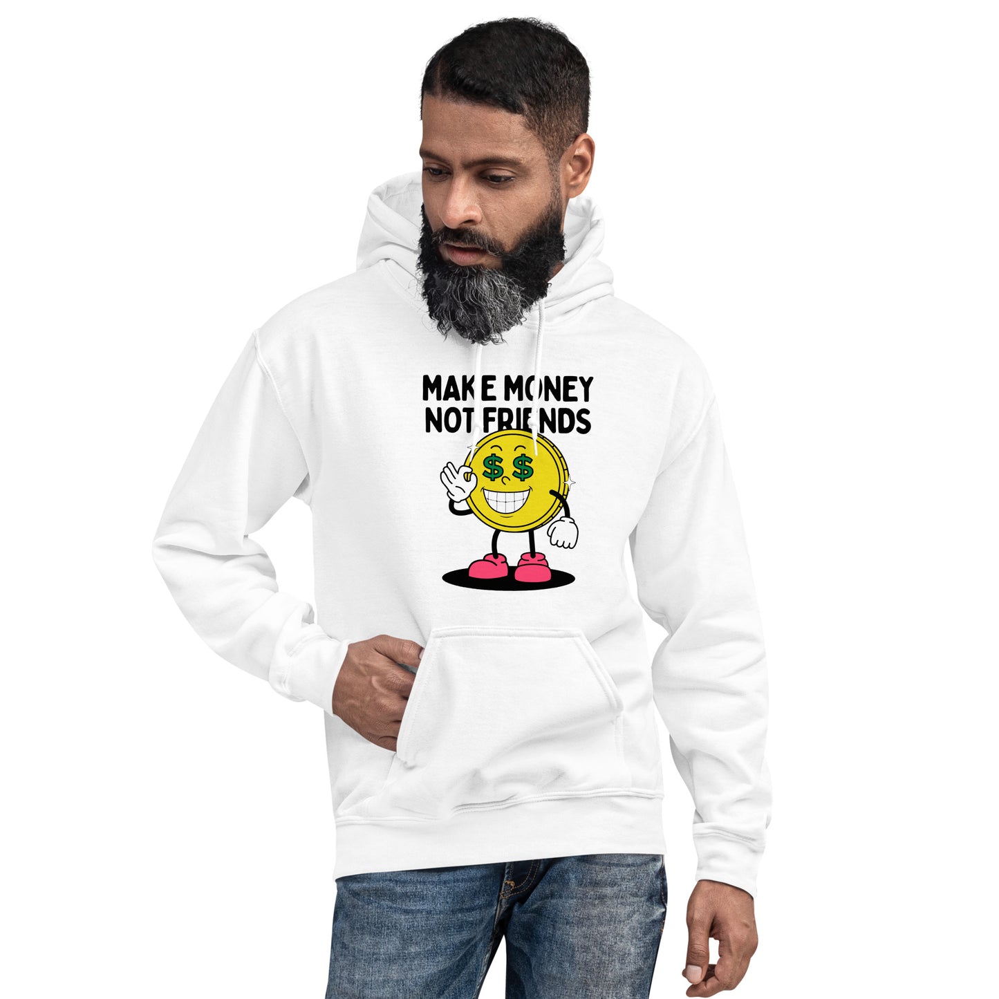 Make Money Not Friends Unisex Hoodie
