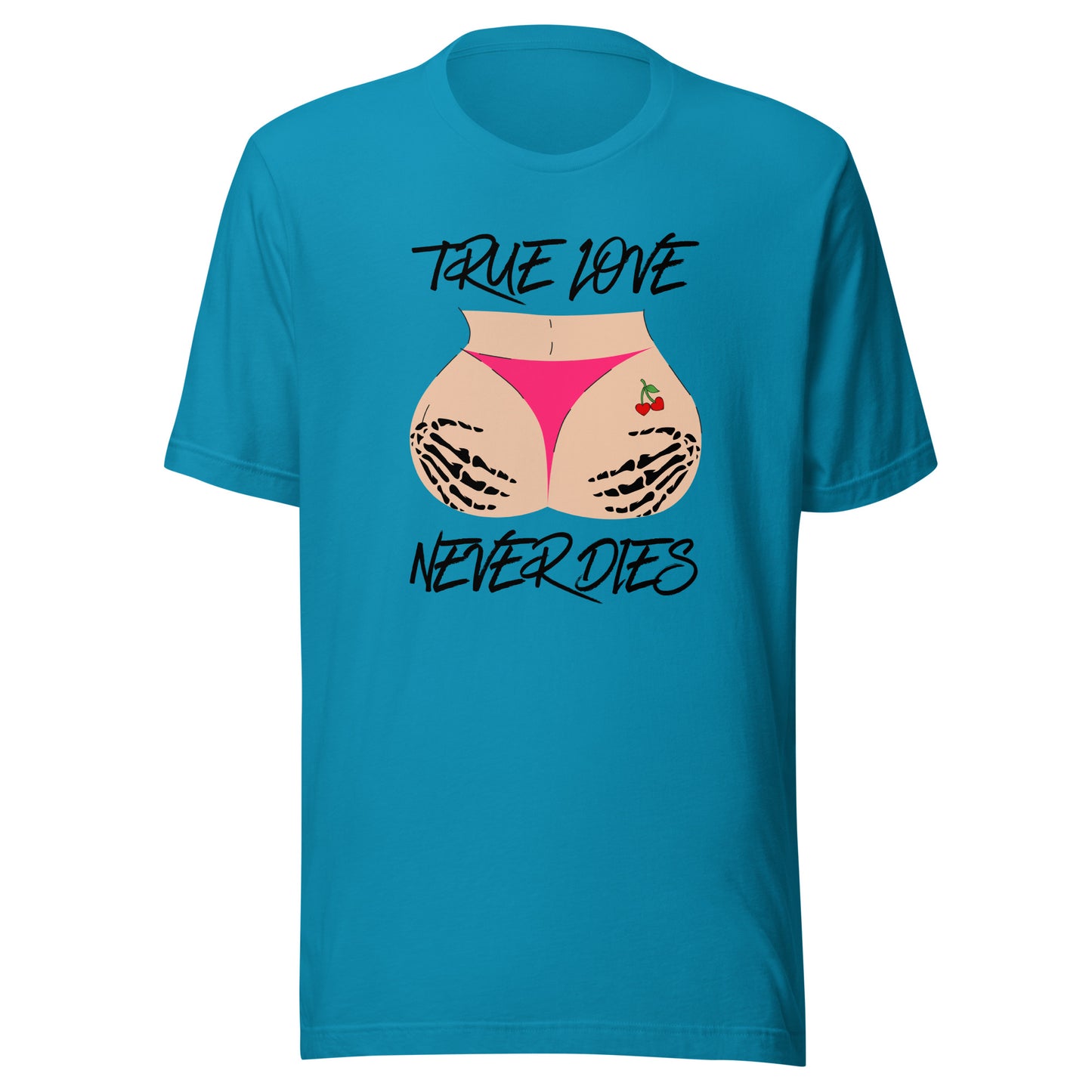True Love NEVER Dies Unisex t-shirt