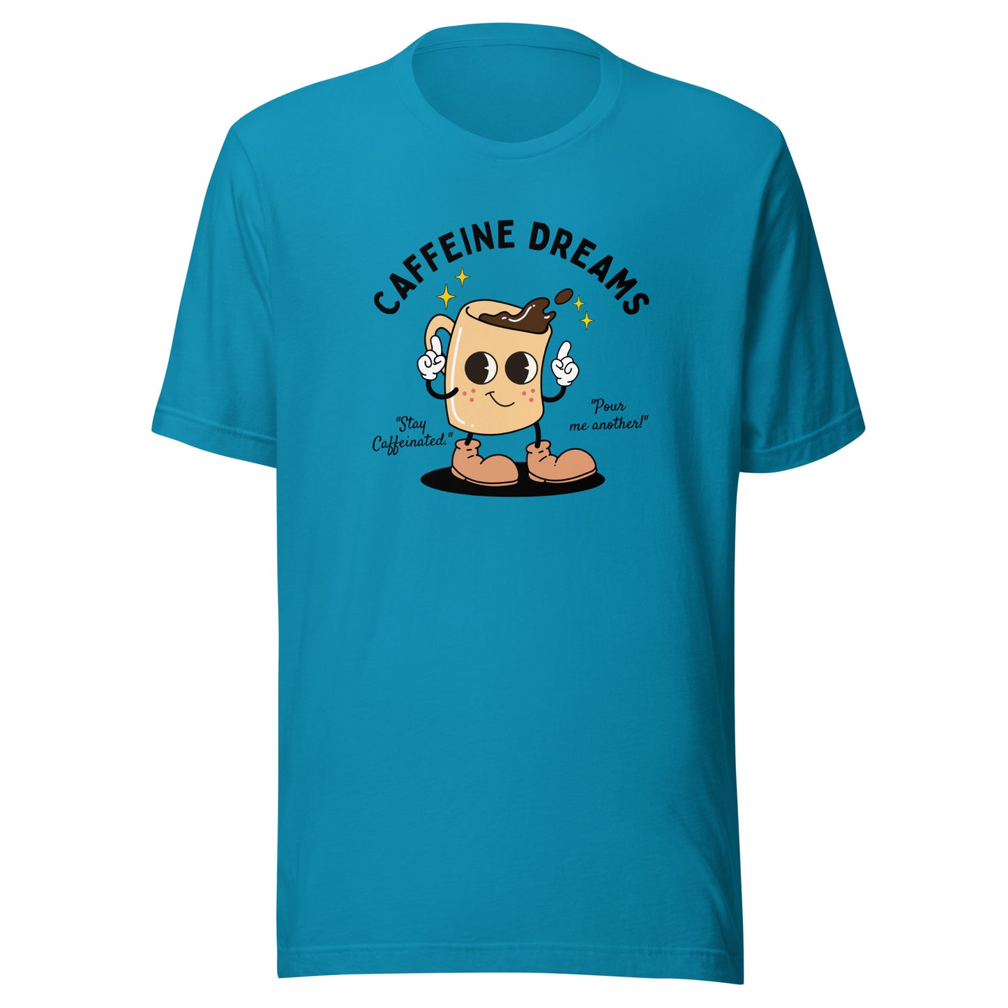 Caffeine Dreams Cup of Joe Unisex t-shirt