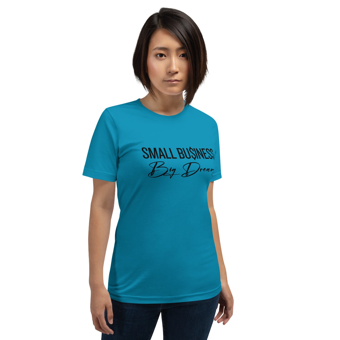 SMALL Business BIG Dreams Unisex t-shirt