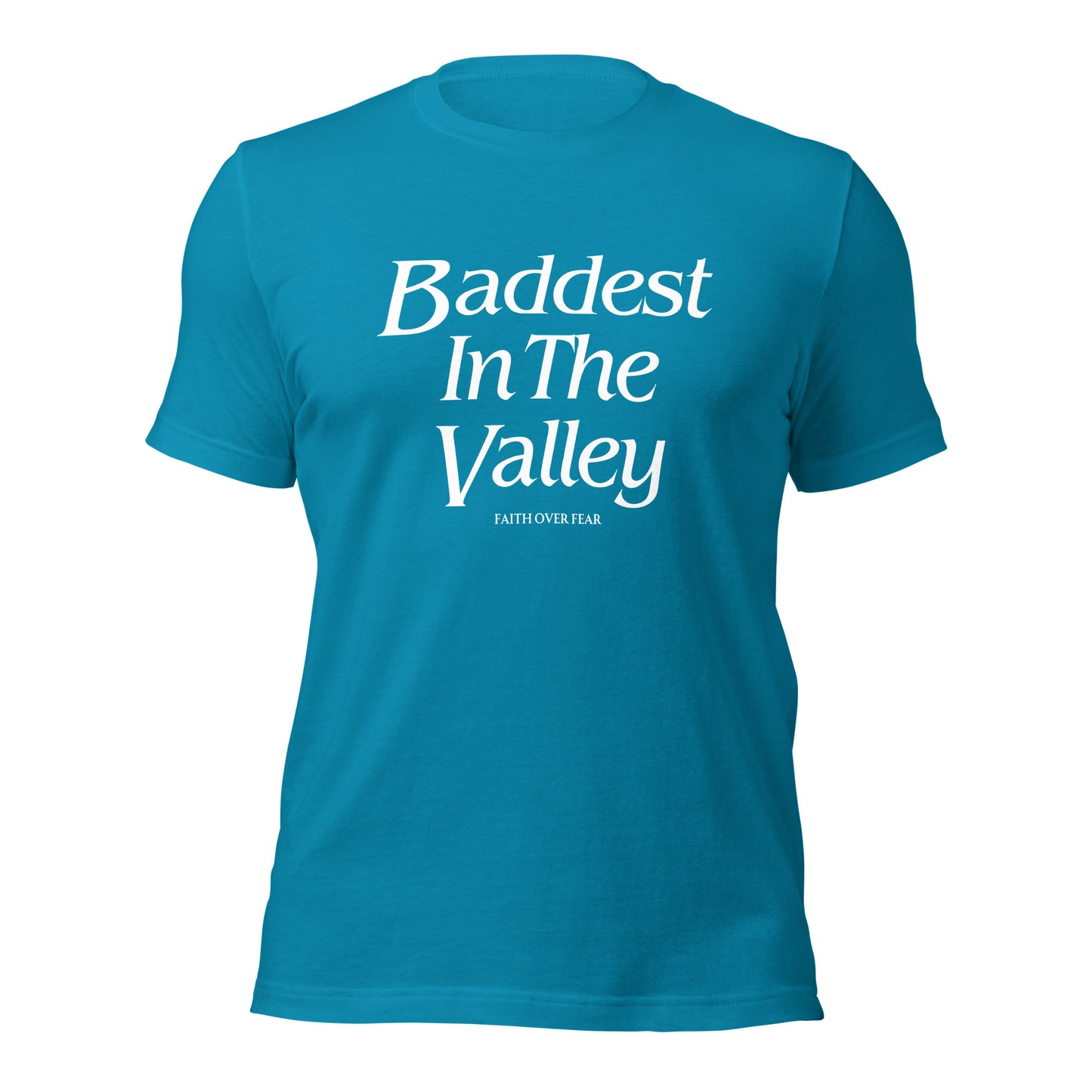 Baddest MF In The Valley Unisex t-shirt