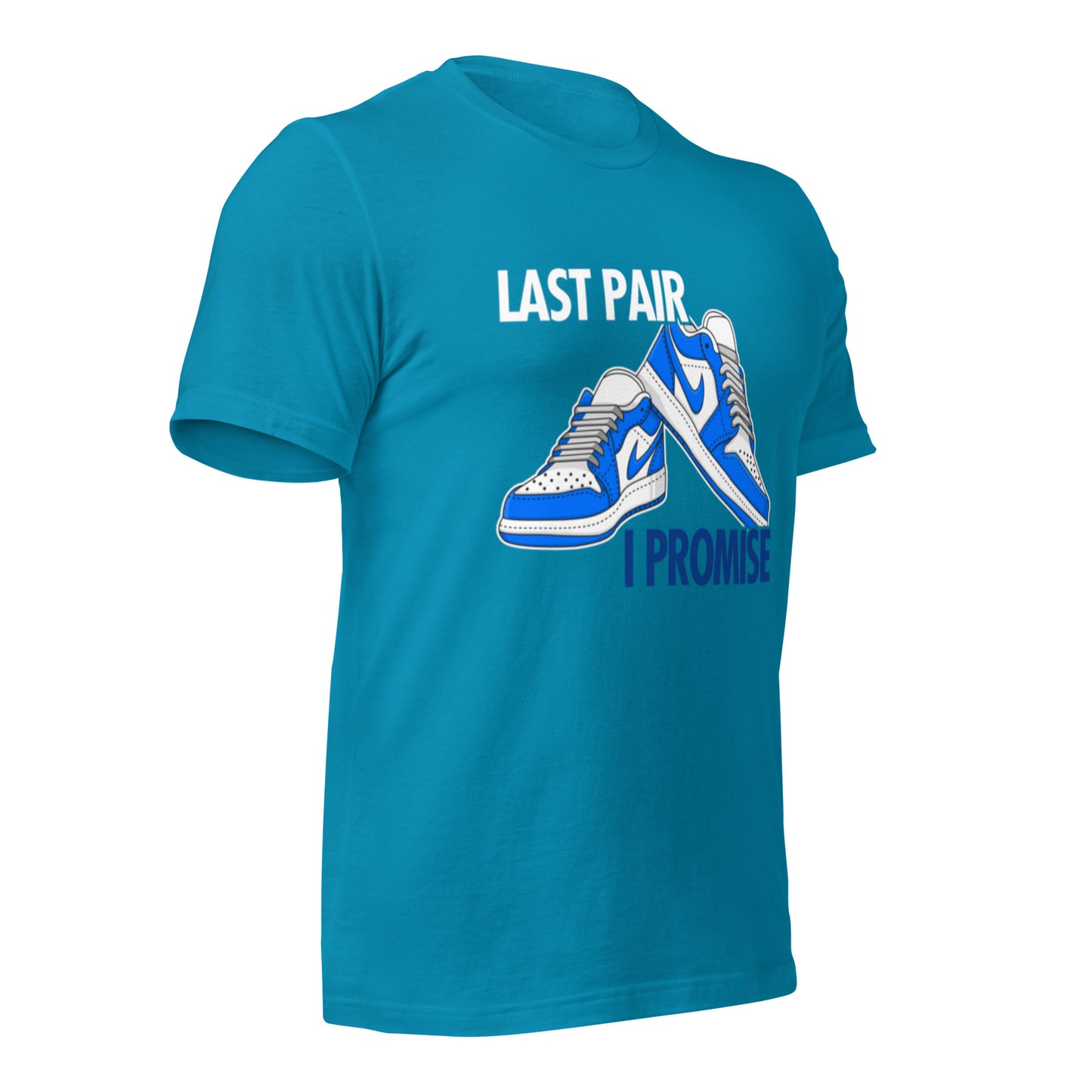 Last Pair of Sneakers Unisex t-shirt