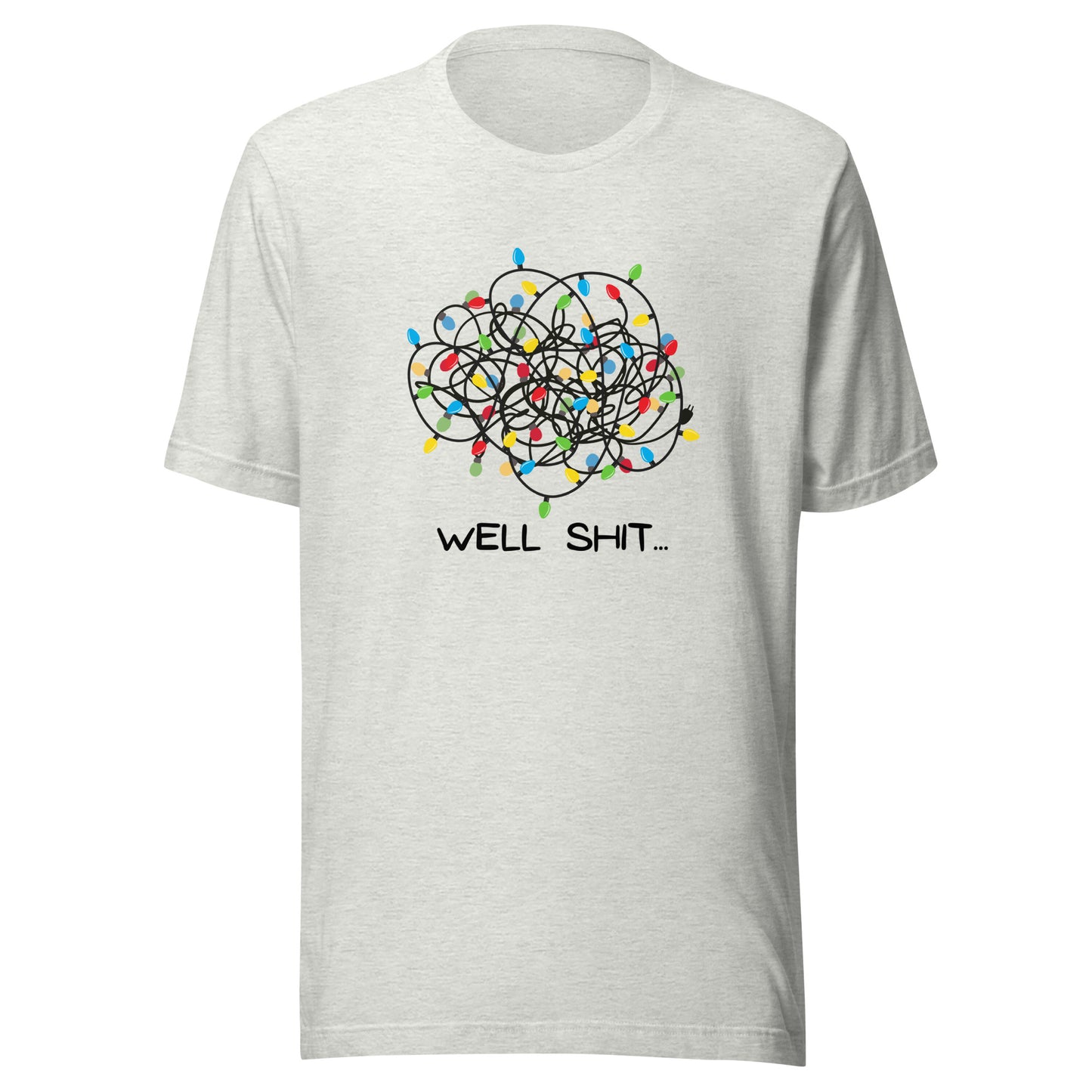 Well Shit... Merry Christmas Unisex t-shirt