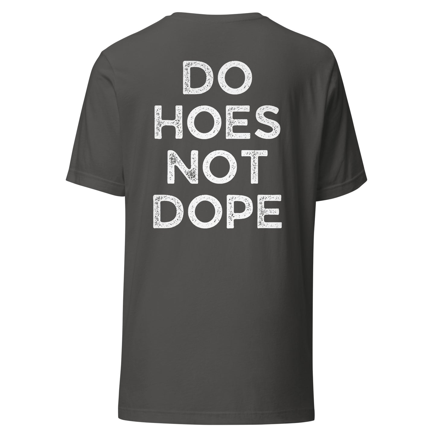 Do Hoes Not Dope Unisex t-shirt