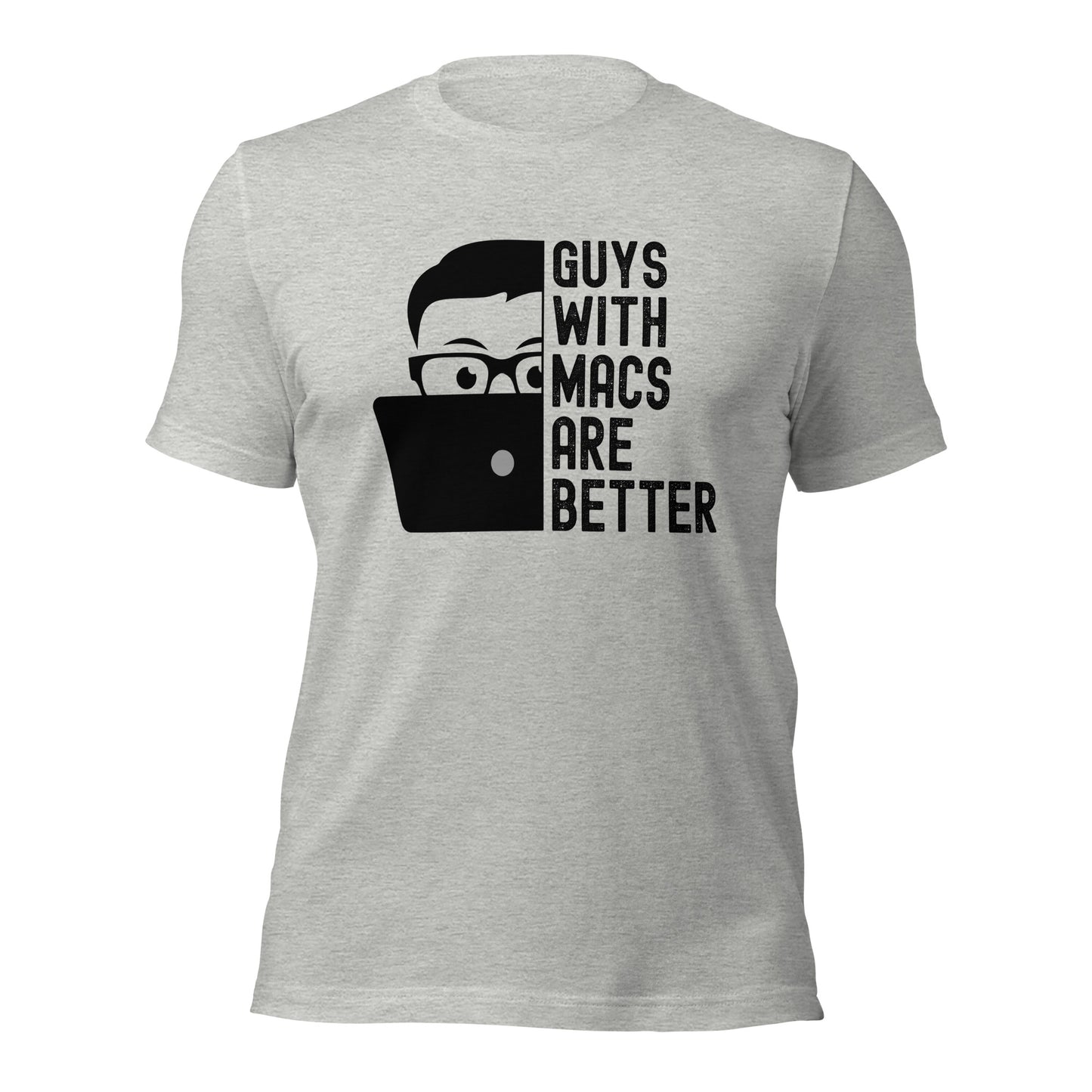 Guys With Macs ARE Better Unisex t-shirt