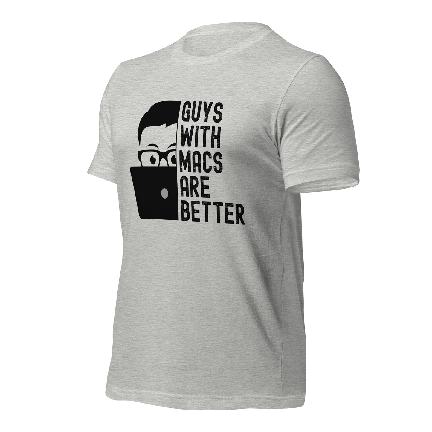 Guys With Macs ARE Better Unisex t-shirt