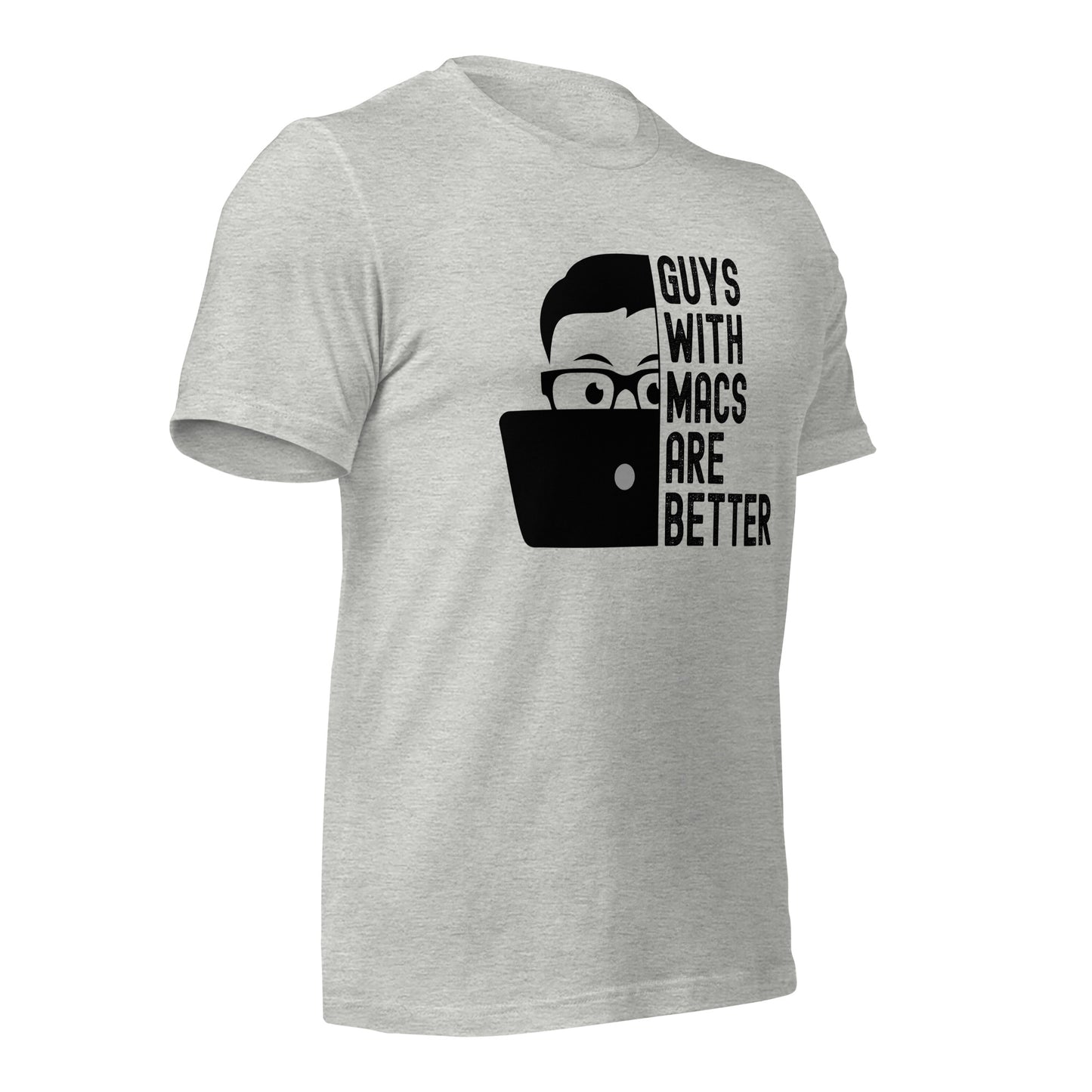 Guys With Macs ARE Better Unisex t-shirt