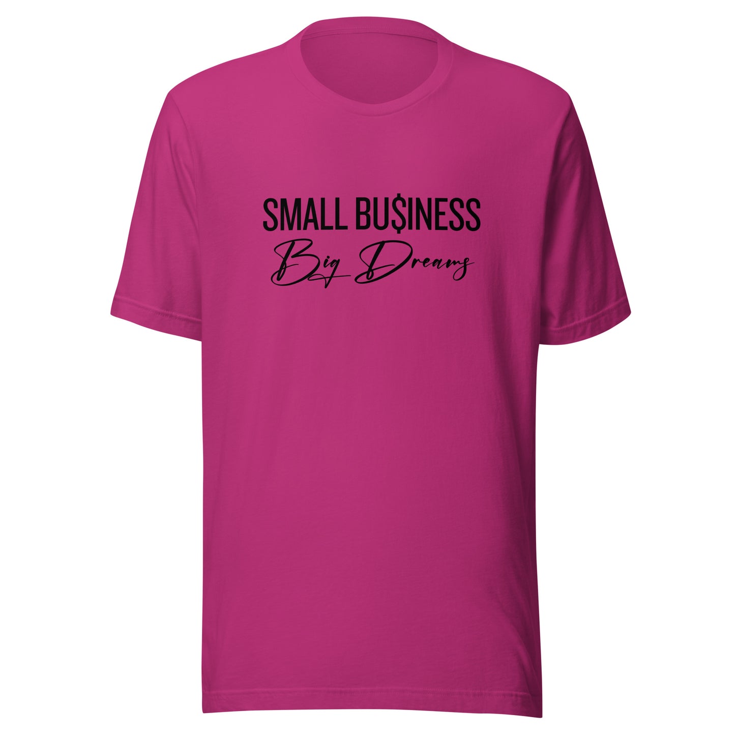 SMALL Business BIG Dreams Unisex t-shirt