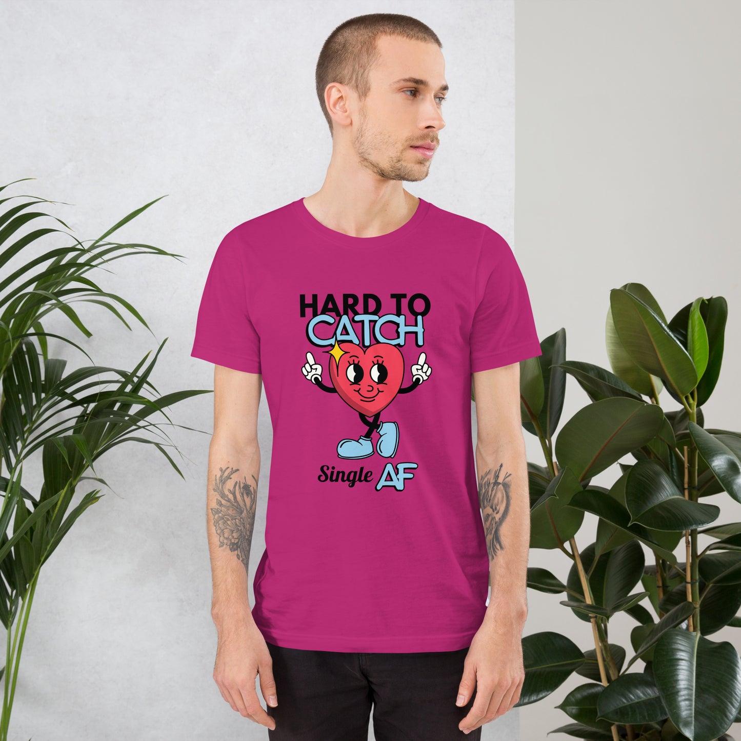 Hard to Catch Single AF Unisex t-shirt