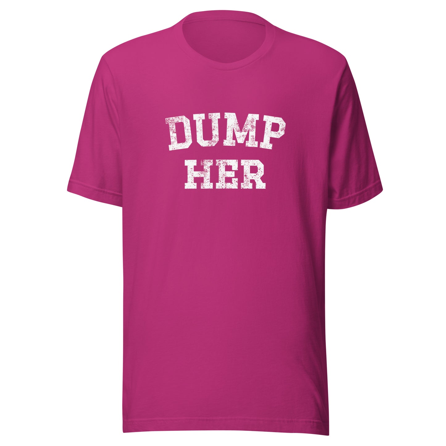 DUMP HER Unisex t-shirt