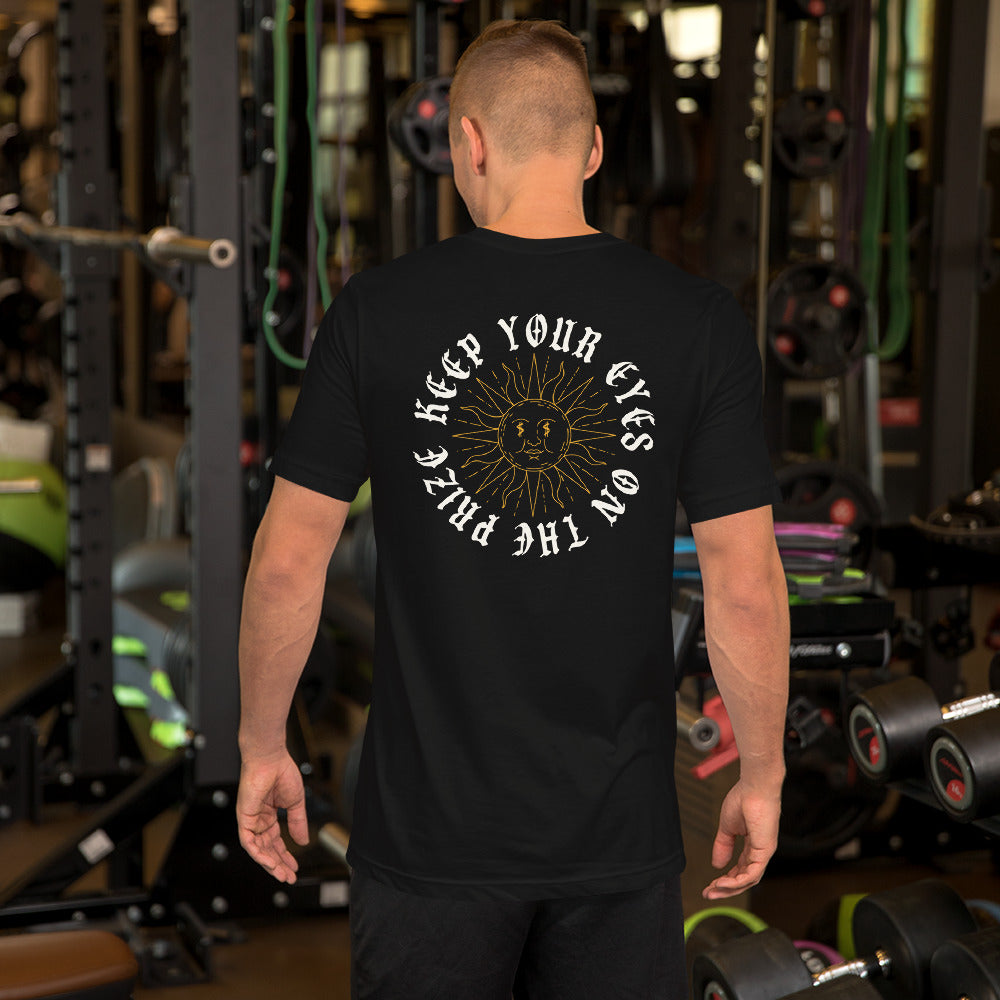 Keep Your Eyes On The Prize Unisex t-shirt