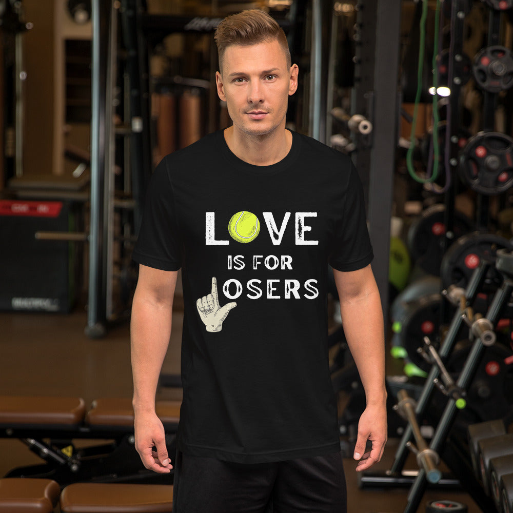LOVE is for LOSERS Unisex t-shirt