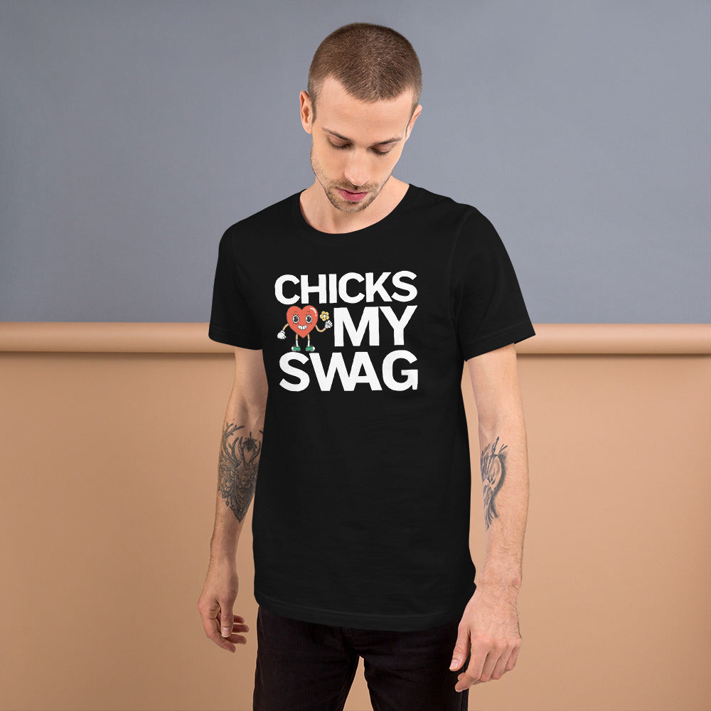 Chicks Love My SWAG Unisex t-shirt