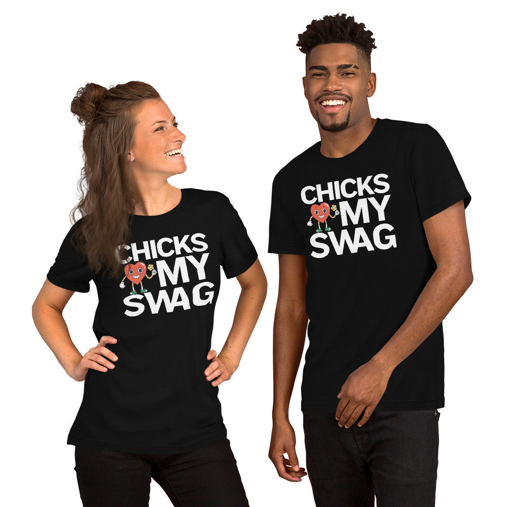 Chicks Love My SWAG Unisex t-shirt
