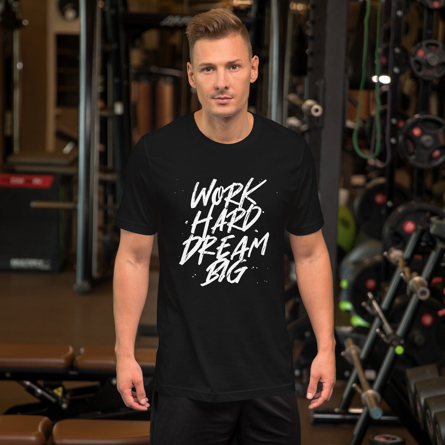 Work HARD Dream BIG Unisex t-shirt
