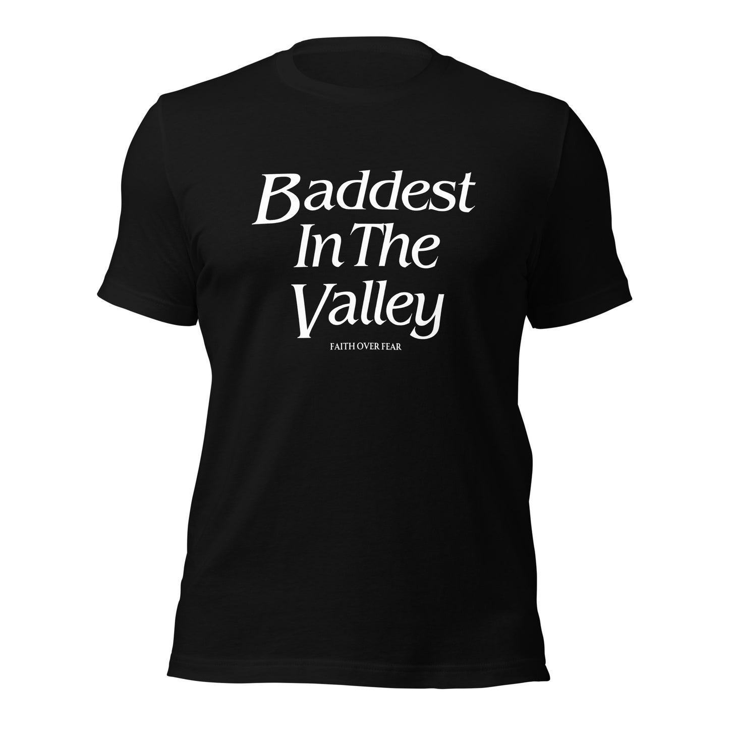 Baddest MF In The Valley Unisex t-shirt