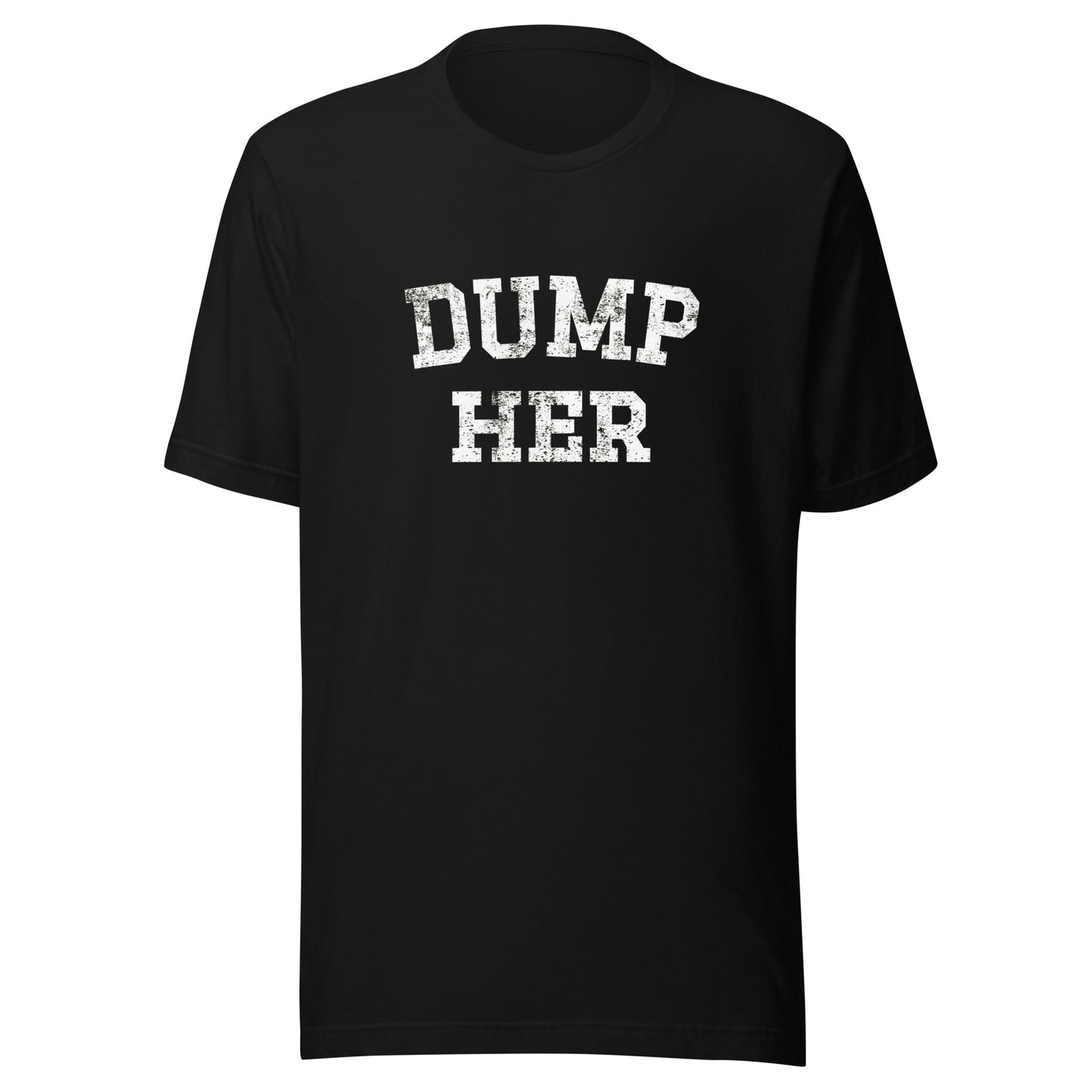 DUMP HER Unisex t-shirt