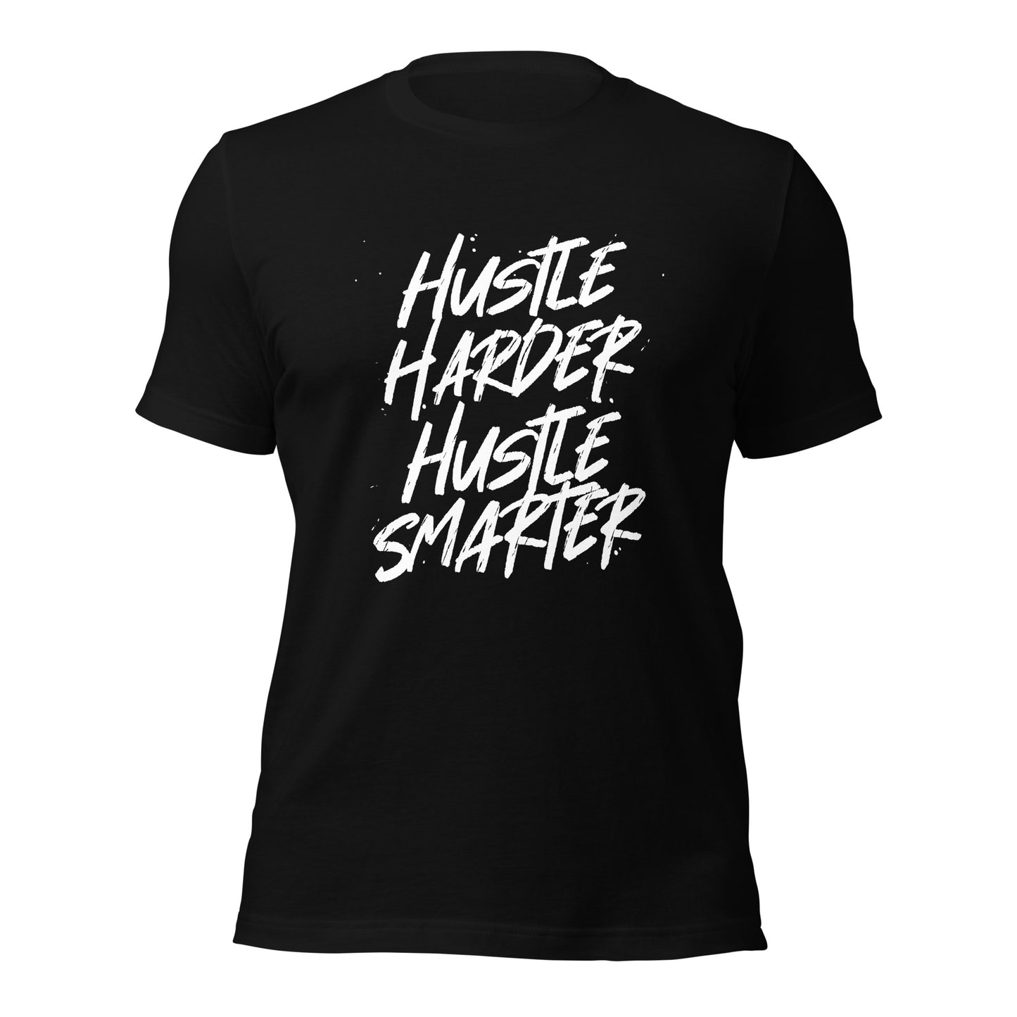 Hustle Harder Hustle Smarter Unisex t-shirt