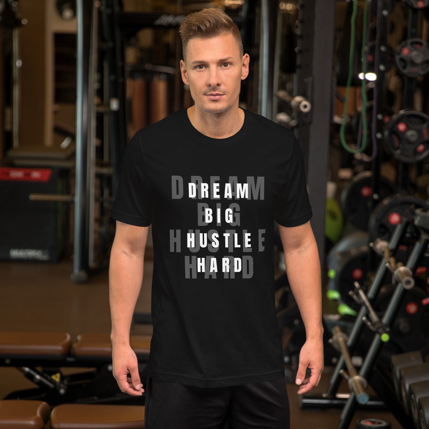 Dream BIG Hustle HARD Unisex t-shirt