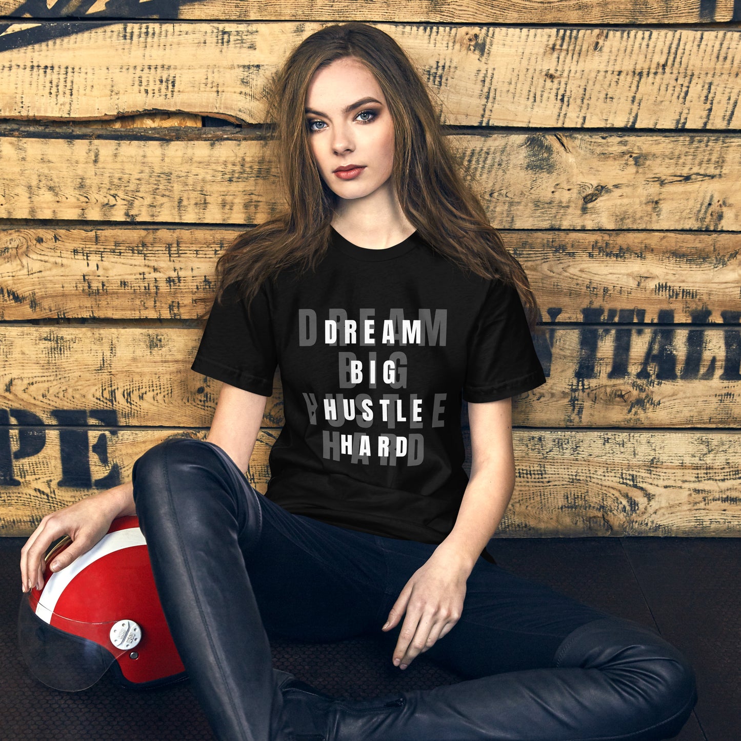 Dream BIG Hustle HARD Unisex t-shirt