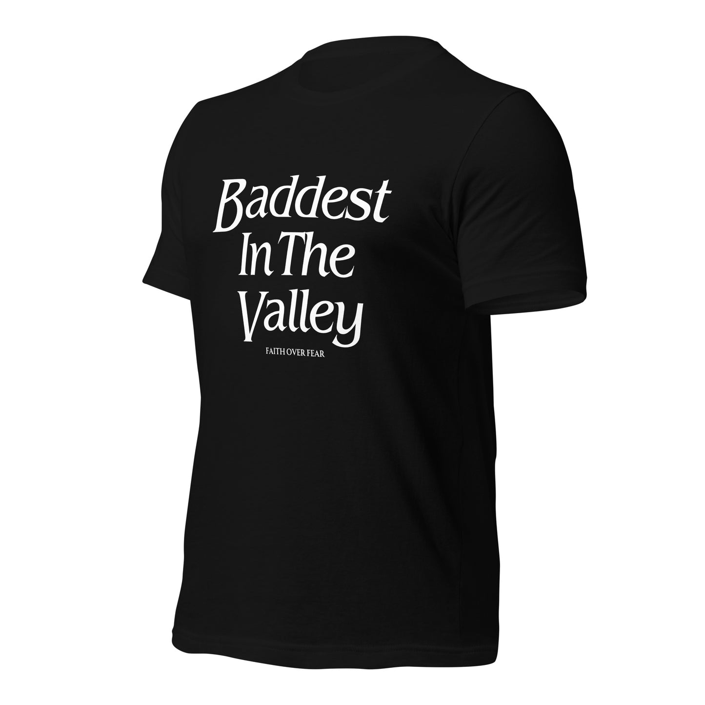 Baddest MF In The Valley Unisex t-shirt