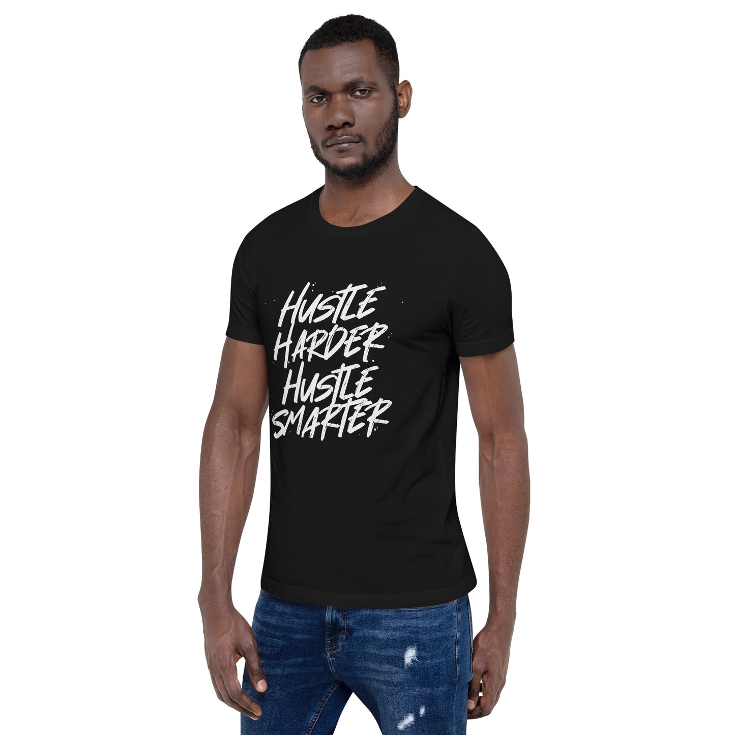 Hustle Harder Hustle Smarter Unisex t-shirt