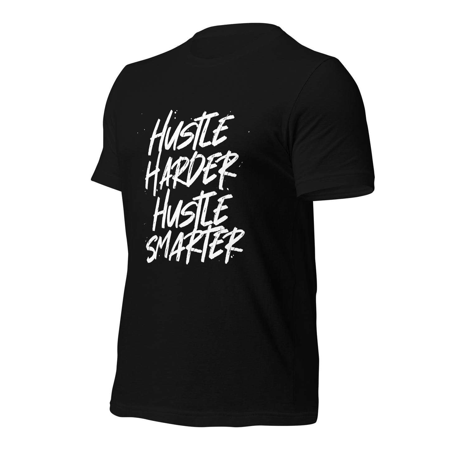 Hustle Harder Hustle Smarter Unisex t-shirt