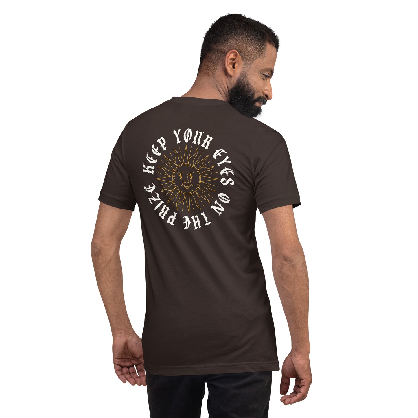 Keep Your Eyes On The Prize Unisex t-shirt