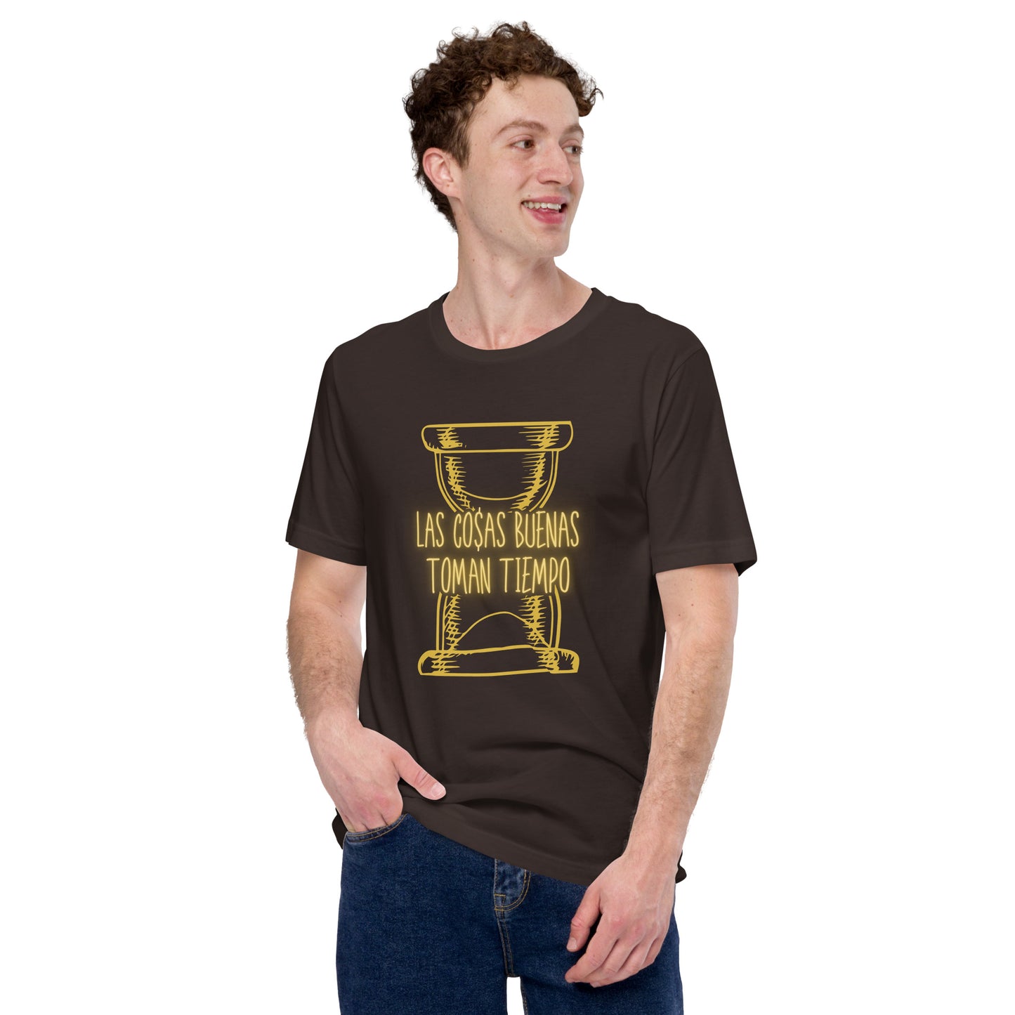 Las Cosas Buenas Toman Tiempo Unisex t-shirt