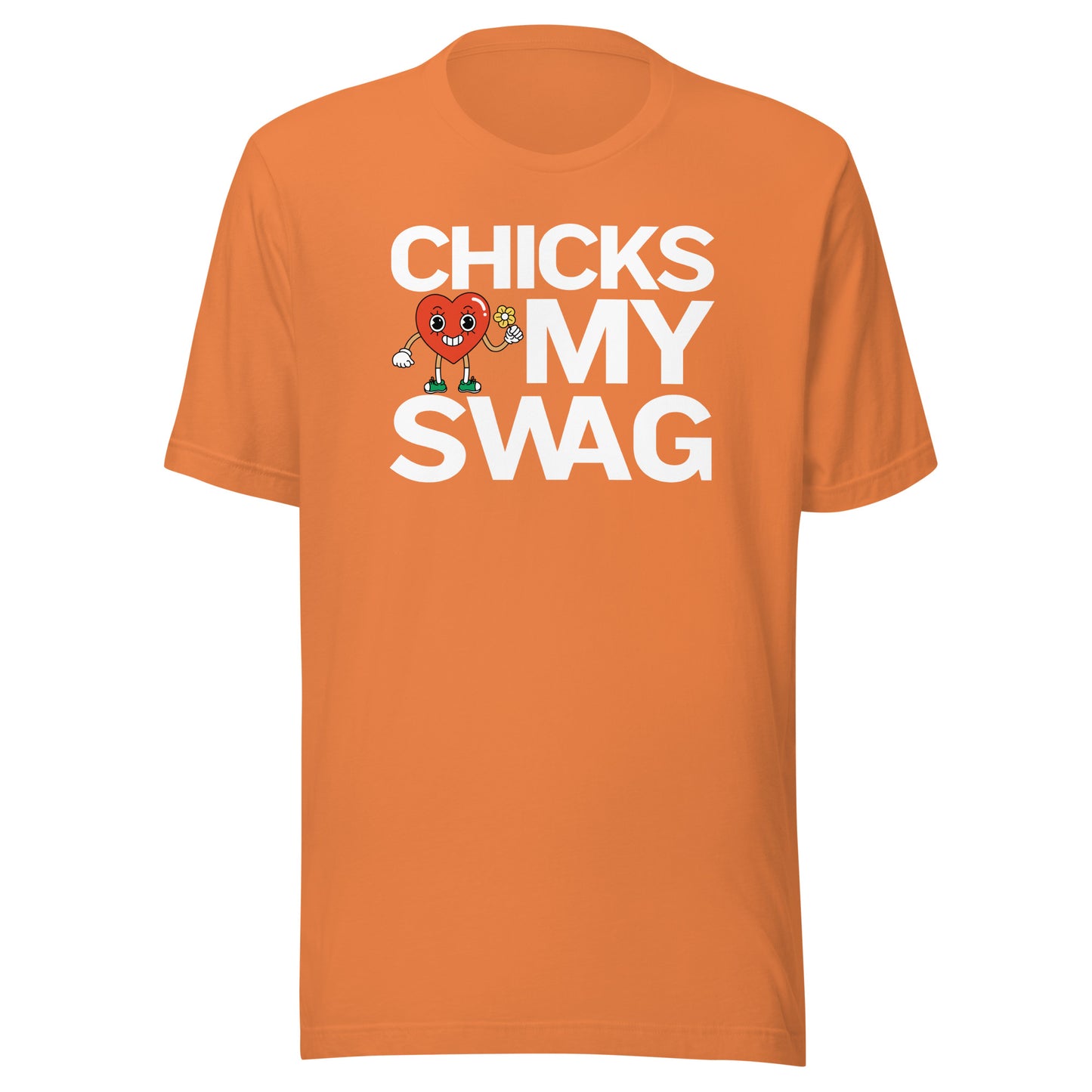 Chicks Love My SWAG Unisex t-shirt