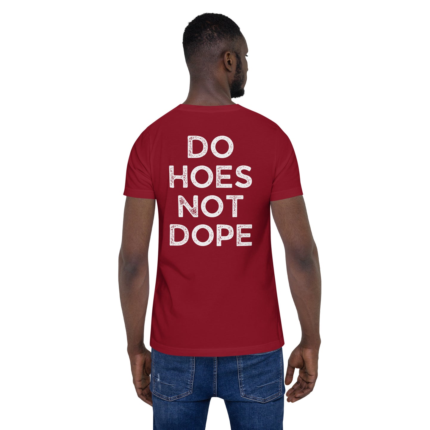 Do Hoes Not Dope Unisex t-shirt