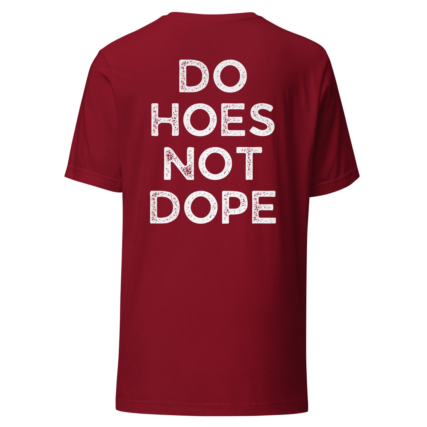 Do Hoes Not Dope Unisex t-shirt