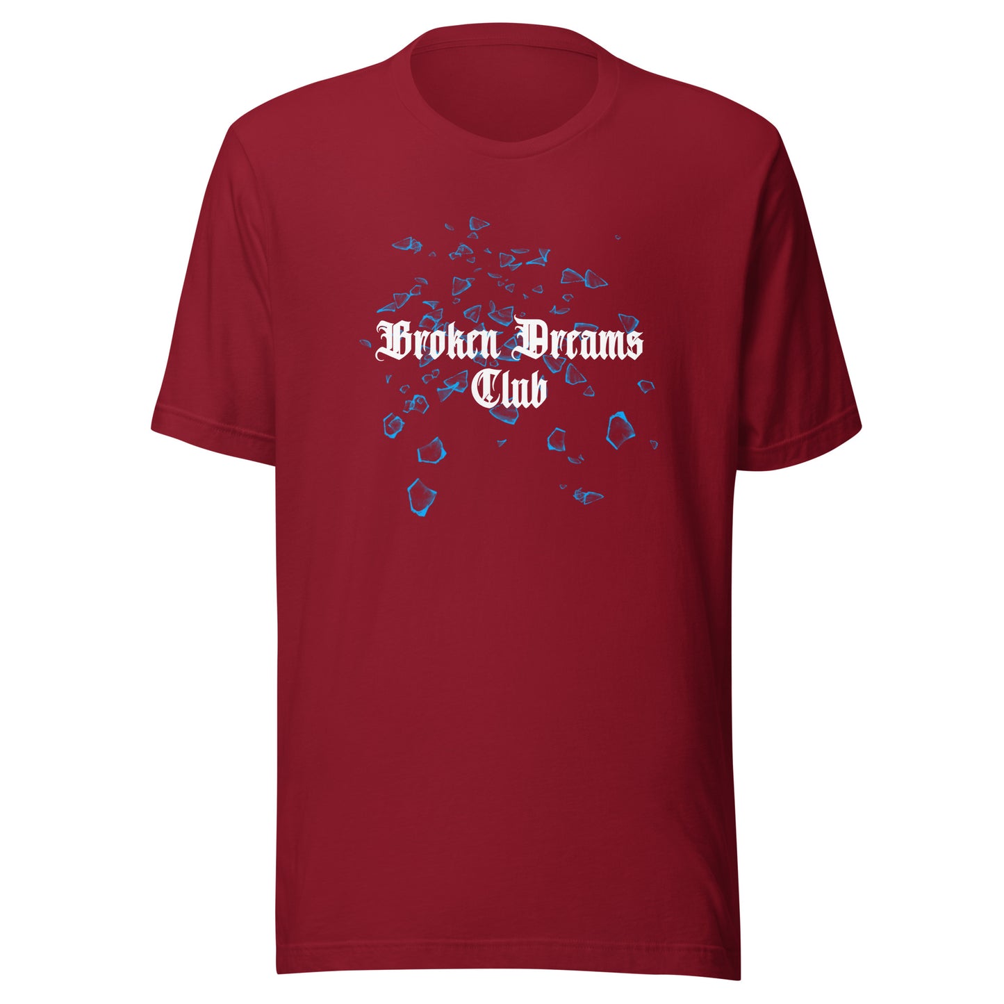 Broken Dreams Club Unisex t-shirt