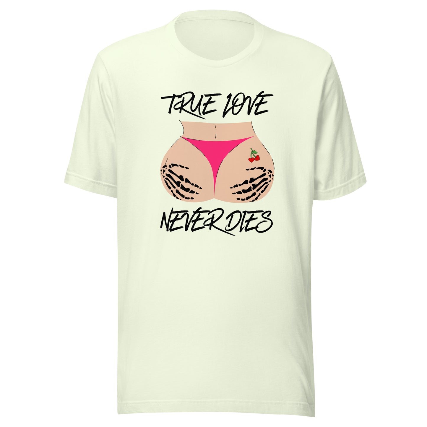 True Love NEVER Dies Unisex t-shirt