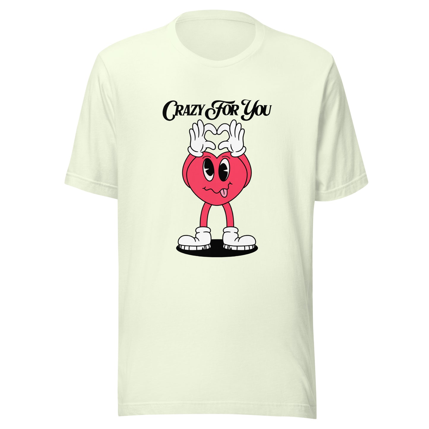 Crazy For You Valentines Unisex t-shirt