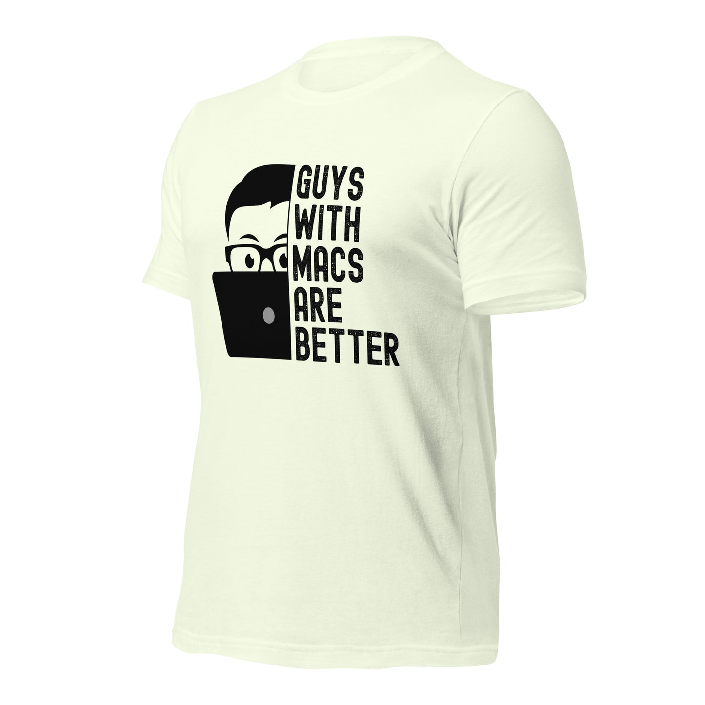Guys With Macs ARE Better Unisex t-shirt