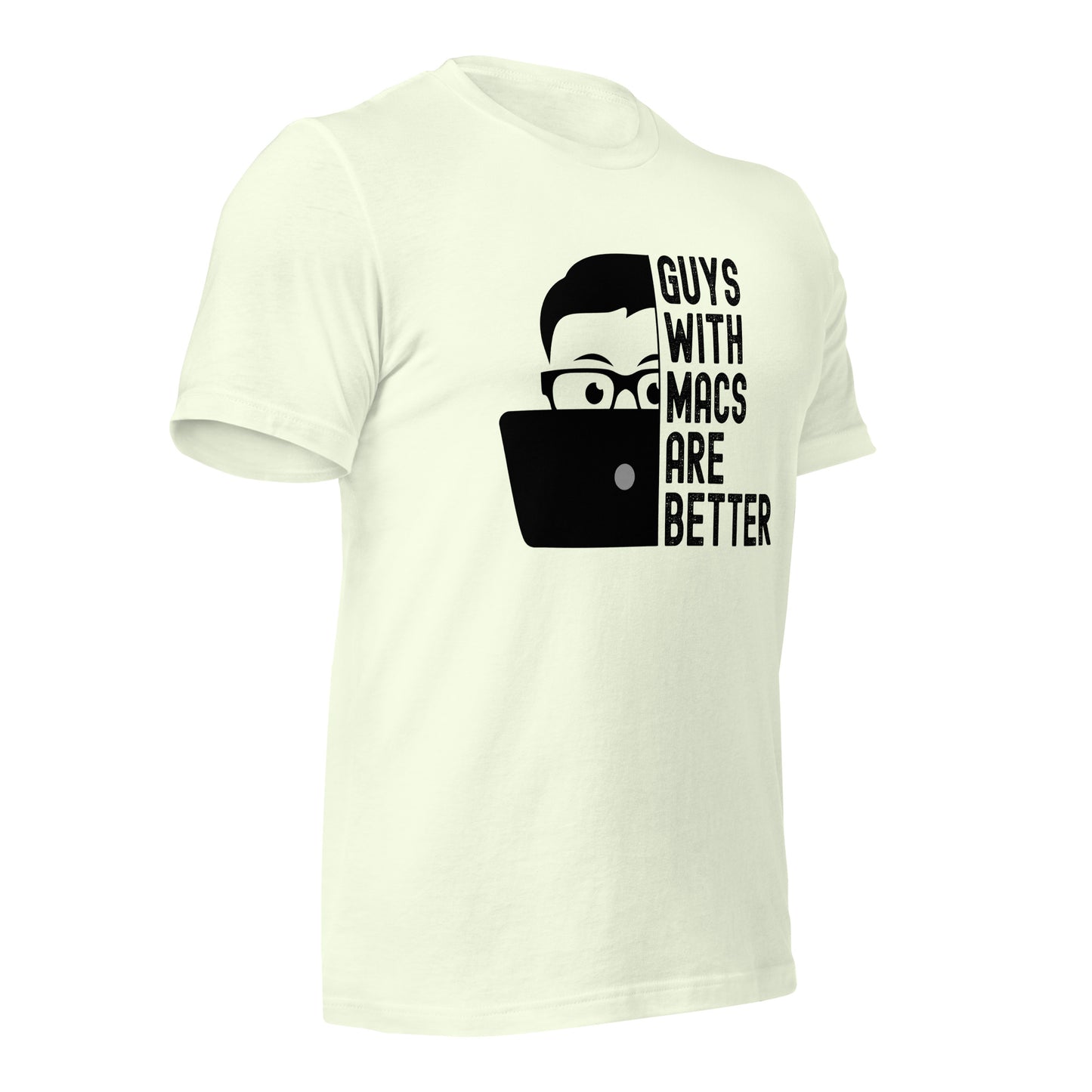 Guys With Macs ARE Better Unisex t-shirt