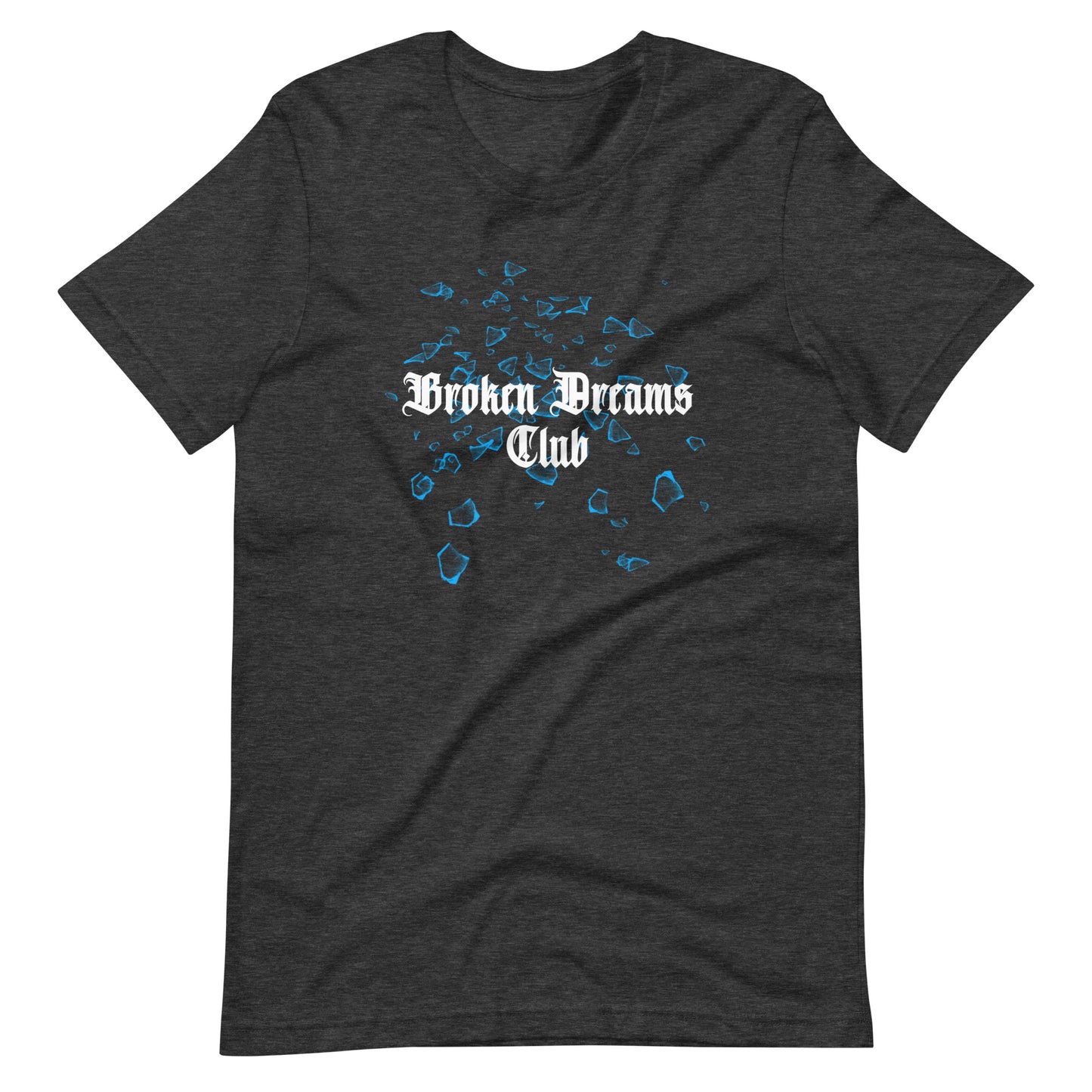 Broken Dreams Club Unisex t-shirt