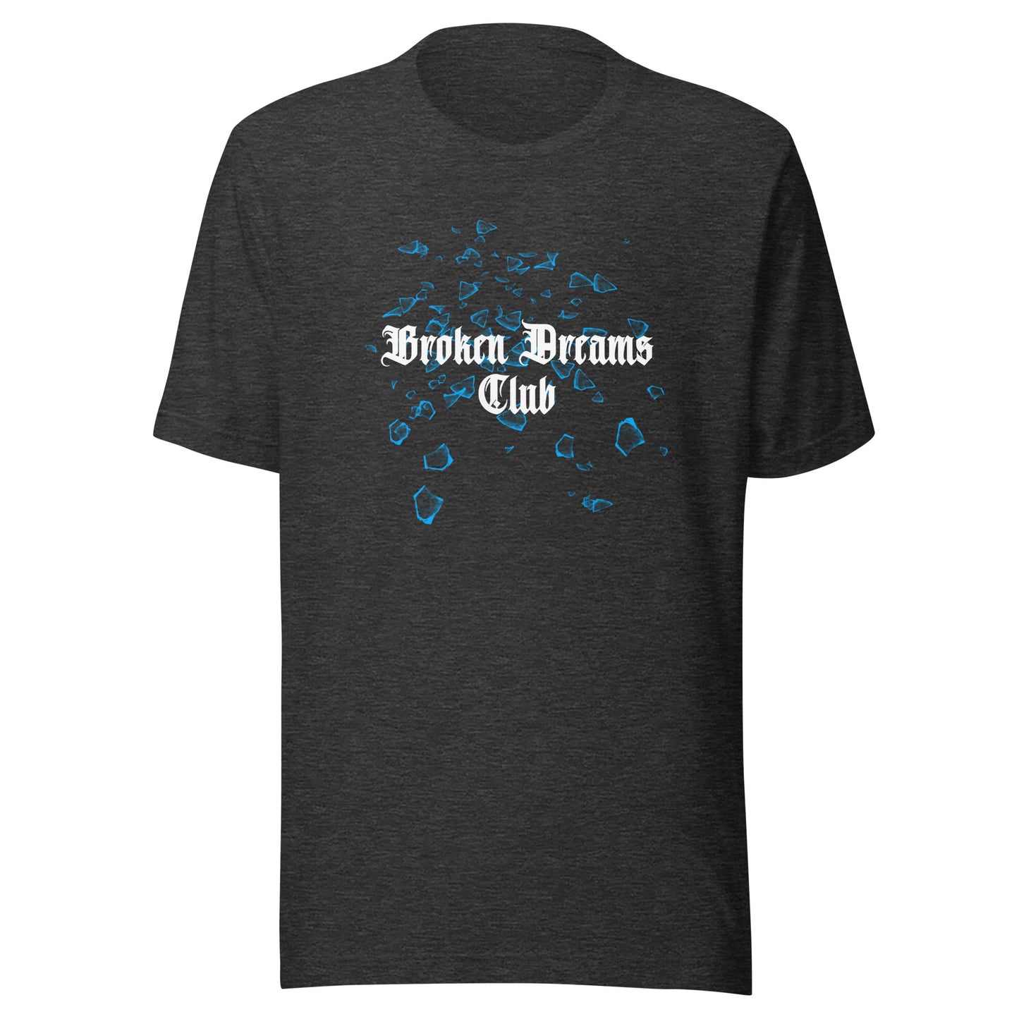 Broken Dreams Club Unisex t-shirt