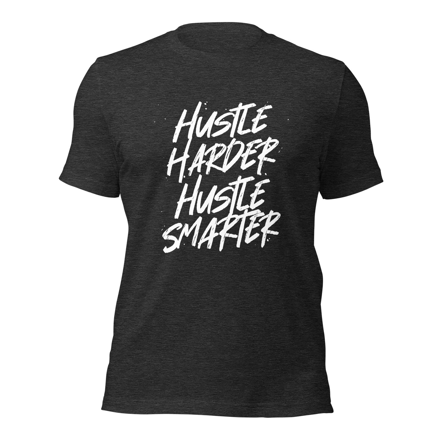 Hustle Harder Hustle Smarter Unisex t-shirt