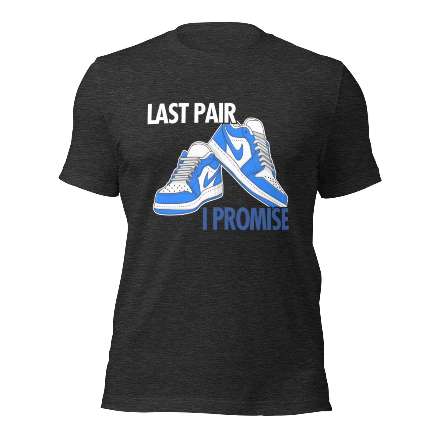 Last Pair of Sneakers Unisex t-shirt