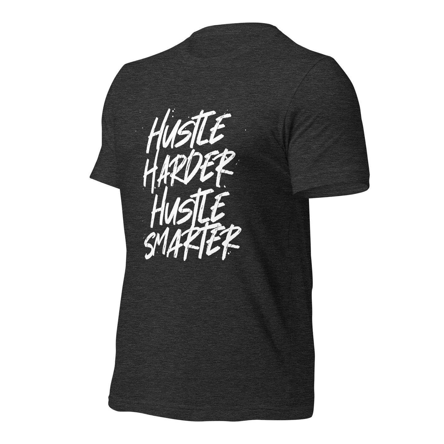 Hustle Harder Hustle Smarter Unisex t-shirt
