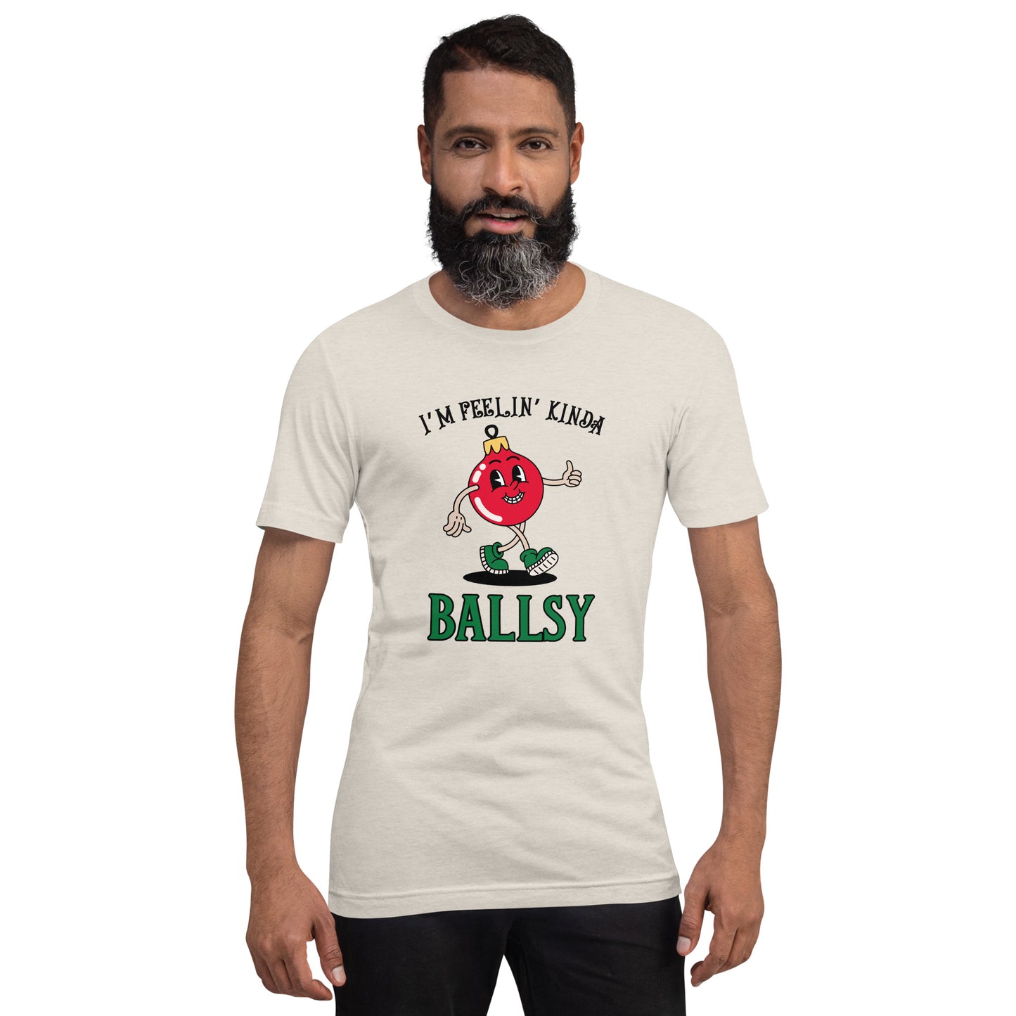 I'm feelin' kinda BALLSY Unisex t-shirt