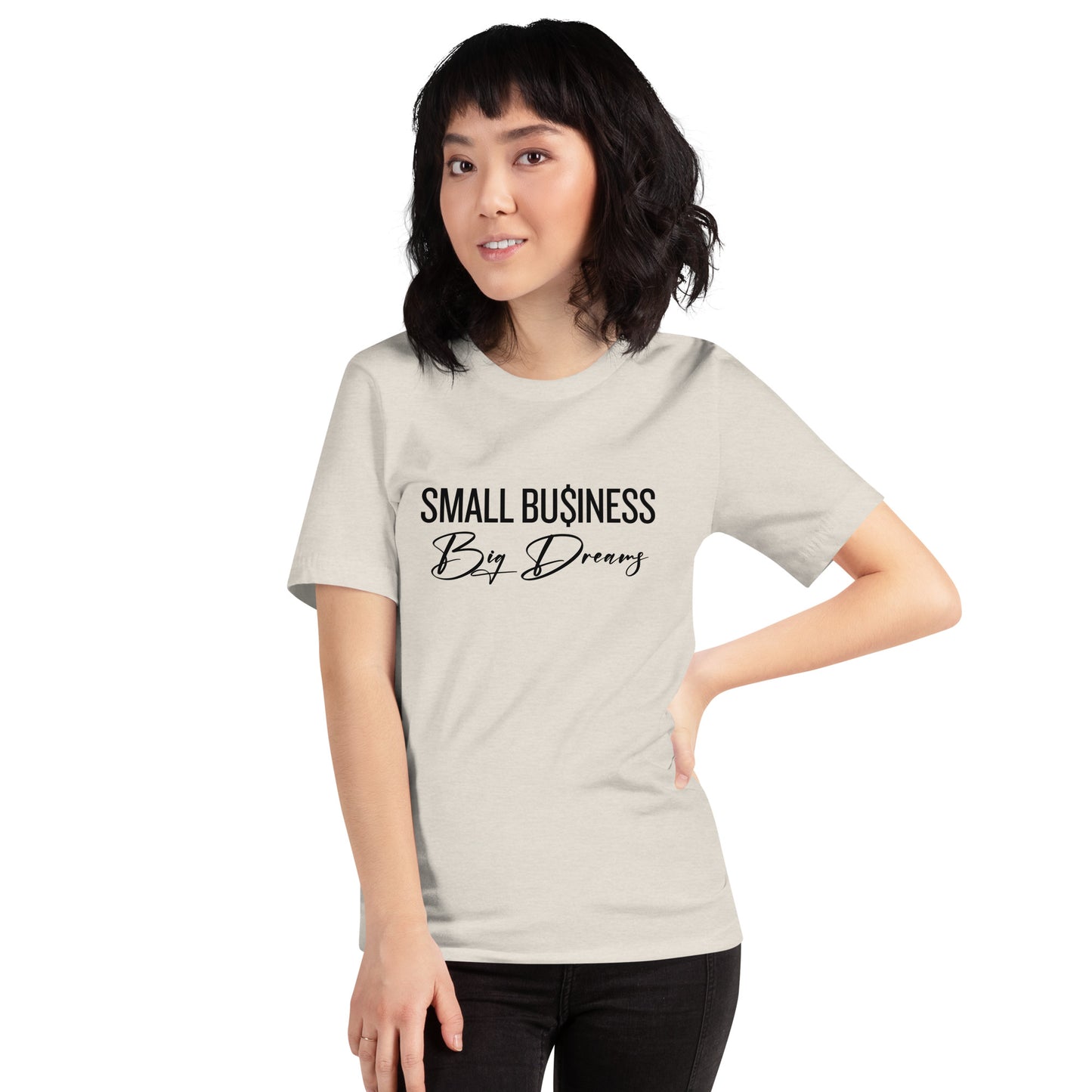 SMALL Business BIG Dreams Unisex t-shirt
