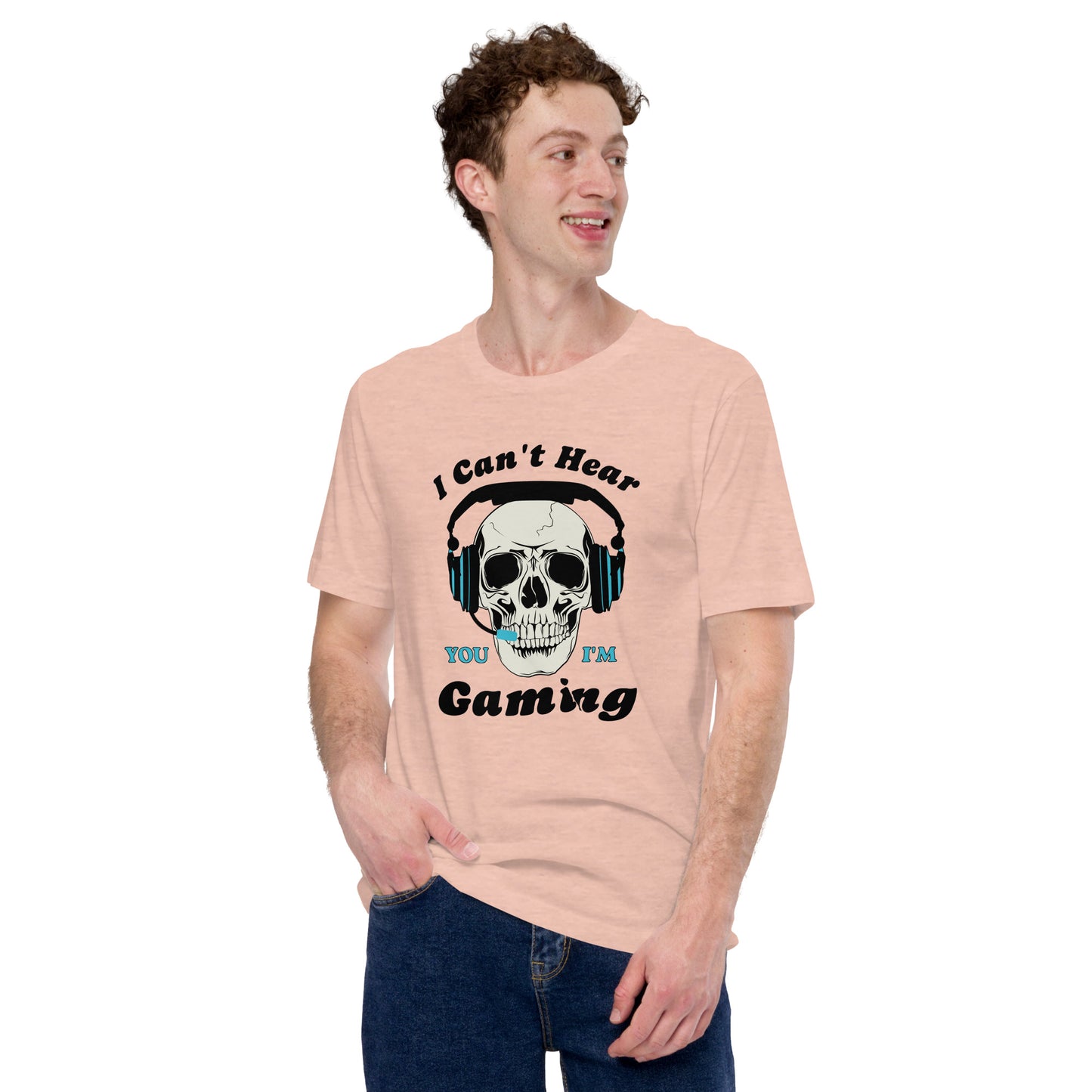 I Can't Hear You I'm GAMING Unisex t-shirt