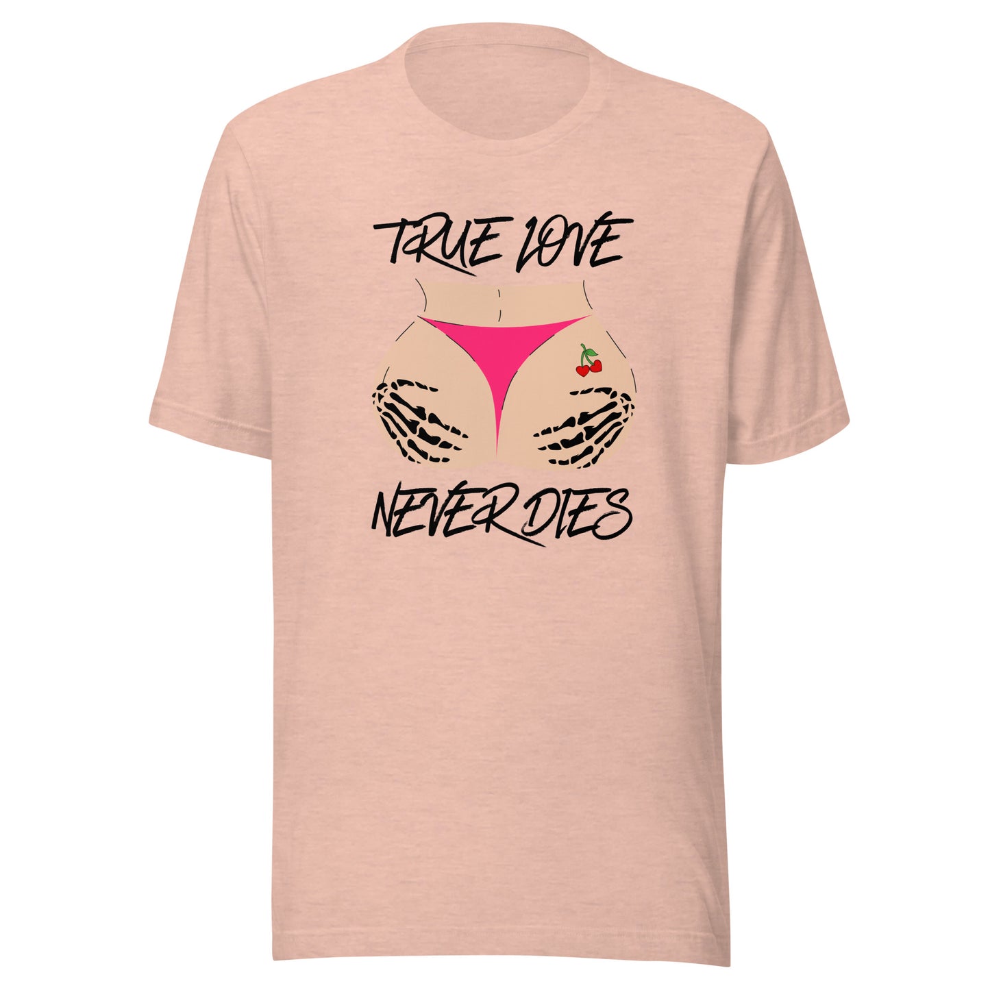 True Love NEVER Dies Unisex t-shirt