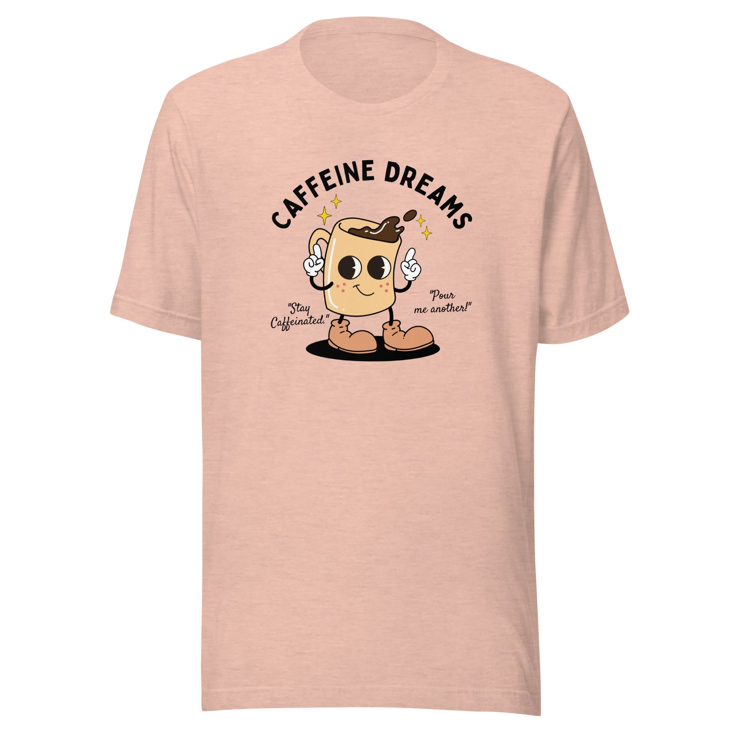 Caffeine Dreams Cup of Joe Unisex t-shirt